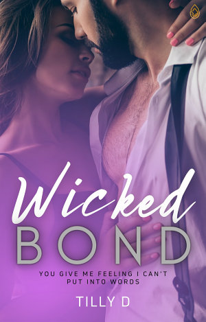 Wicked Bond By Tilly D