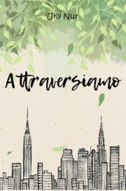 Attraversiamo By Uky Nur