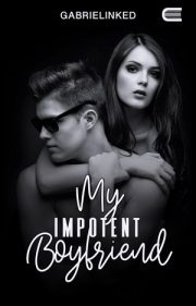 My Impotent Boyfriend By Gabrielinked