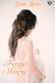 Faye Story By Cecilia Raline