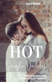 Hot Single Daddy By Ella Wang