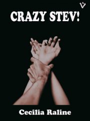 Crazy Stev! By Cecilia Raline