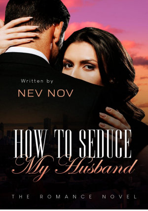 How To Seduce My Husband By Nev Nov
