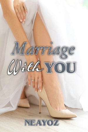 Marriage With You By Neayoz