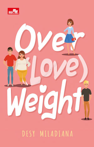 Over(love)weight By Desy Miladiana
