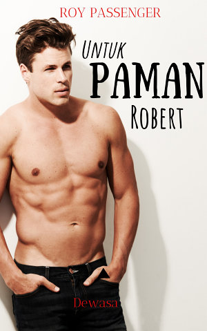 Untuk Paman Robert By Roy Passenger