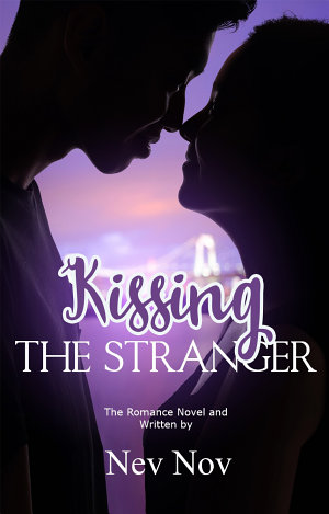 Kissing The Stranger By Nev Nov