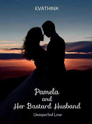 Pamela And Her Bastard Husband By Evathink