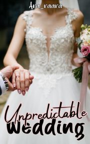 Unpredictable Wedding By Ara Raara