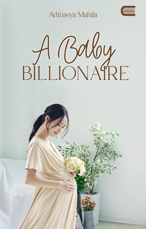 A Baby Billionaire By Adinasya Mahila