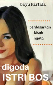 Digoda Istri Bos By Bayu Kartala