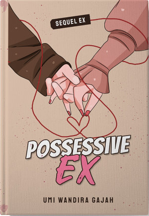 Possessive Ex By Umi Wandira Gajah