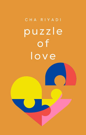 Puzzle Of Love By Cha Riyadi