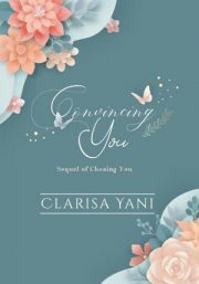Convincing You By Clarisa Yani