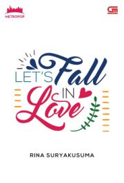 Let’s Fall In Love By Rina Suryakusuma