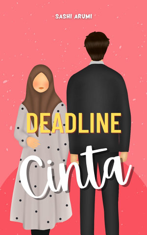 Deadline Cinta By Sashi Arumi