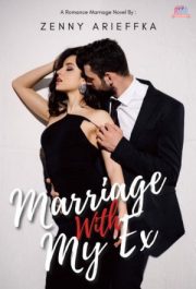 Marriage With My Ex By Zenny Arieffka