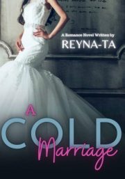 A Cold Marriage By Reyna Ta