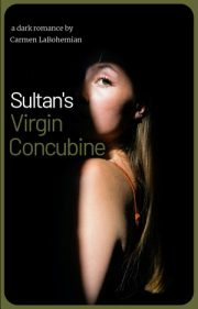 Sultan’s Virgin Concubine By Carmen Labohemian
