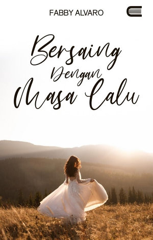 Bersaing Dengan Masa Lalu By Fabby Alvaro