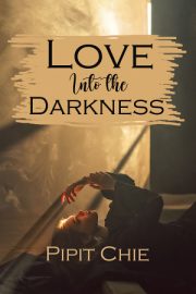 Love Into The Darkness By Pipit Chie
