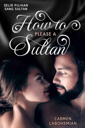 How To Please A Sultan By Carmen Labohemian