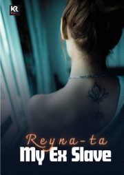My Ex Slave By Reyna Ta
