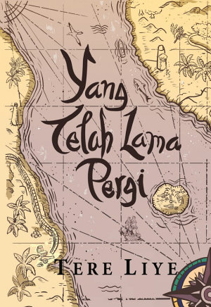 Yang Telah Lama Pergi By Tere Liye