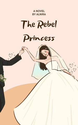 The Rebel Princess By Alnira