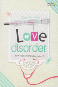 Love Disorder By Clara Canceriana