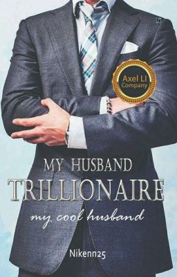 My Husband Trillionaire By Niken25