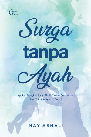 Surga Tanpa Ayah By May Ashali
