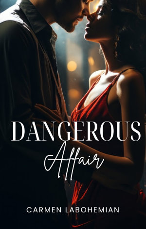 Dangerous Affair By Carmen Labohemian