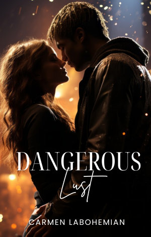 Dangerous Lust By Carmen Labohemian