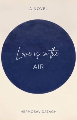 Love Is In The Air By Hermosavidazach