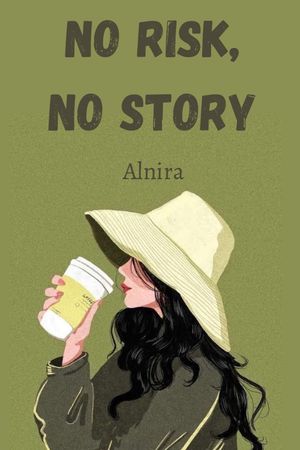 No Risk, No Story By Alnira